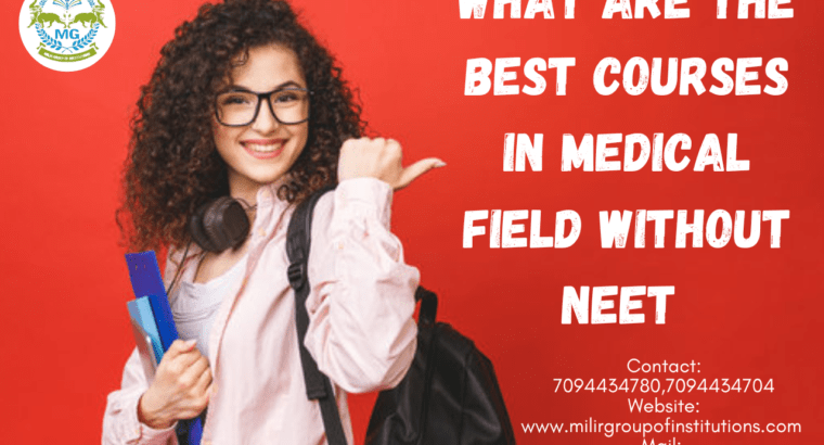 What are the best courses in the medical field without NEET