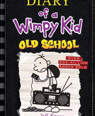 Old School (Diary of a Wimpy Kid #10)