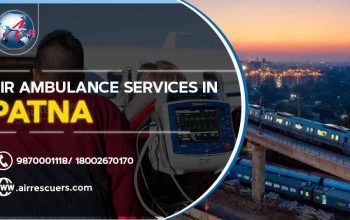 Air Ambulance Service in Patna: Providing Critical Care from