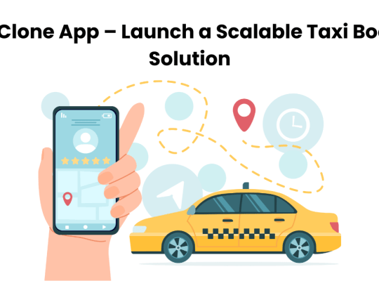 Uber Clone App – Launch a Scalable Taxi Booking Solution