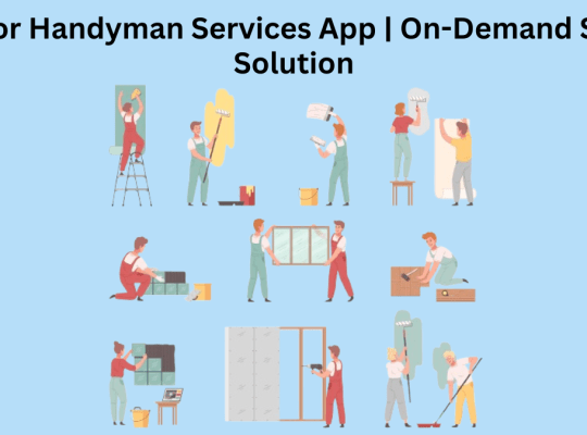 Uber for Handyman Services App | On-Demand Home Service Solu